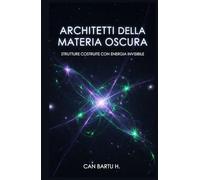Architetti della Materia Oscura: Strutture Costruite con Energia Invisibile