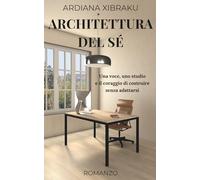 ARCHITETTURA DEL SÉ: Una voce, uno studio e il coraggio di costruire senza adattarsi