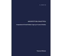Architettura dialettica. Composizioni di Oswald Mathias Ungers per il centro di Berlino