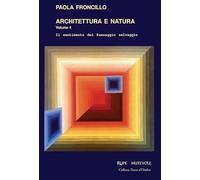 Architettura e natura. Il sentimento del paesaggio selvaggio (Vol. 4)