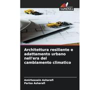 Architettura resiliente e adattamento urbano nell'era del cambiamento climatico