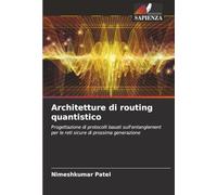 Architetture di routing quantistico: Progettazione di protocolli basati sull'entanglement per le reti sicure di prossima generazione