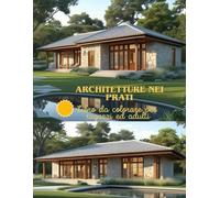 ARCHITETTURE NEI PRATI LIBRO DA COLORARE PER RAGAZZI ED ADULTI: ARCHITETTURE DEI PRATI