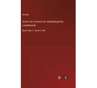 Archiv des Vereines für siebenbürgische Landeskunde: Neue Folge 17. Band 2. Heft