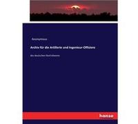 Archiv fr die Artillerie und IngenieurOffiziere des deutschen Reichsheeres - Anonymous - BoD Third Party Titles - Livre en Anglais AnonymousAnonymous (Auteur)