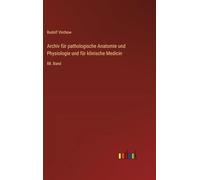 Archiv für pathologische Anatomie und Physiologie und für klinische Medicin: 88. Band