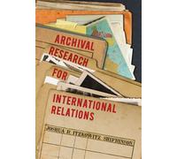 Archival Research for International Relations - Joshua R. Itzkowitz Shifrinson - Cornell University Press - ebook (ePub) - Livre