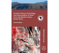 Archival Theory, Chronology And Interpretation Of Rock Art In The Western Cape, South Africa