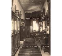 Archive of Desire A poem in four parts for C. P. Cavafy - Robin Coste Lewis - Knopf - ebook (ePub) - Livre