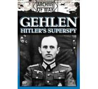 Archive Of War - Gehlen - Hitler's Superspy