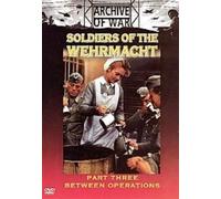 Archive of War - Soldiers of the Wehrmacht - Part 3