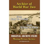Archive of World War Two: from Italy and D-Day to Paris