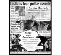Archive Quarterly ~ Summer 2025: Siege at the Sundance, Gustafsen Lake 1995