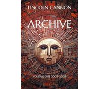 Archive: Volume One 2005-2008