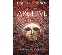 Archive: Volume One 2005-2008