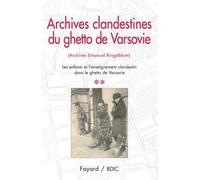 Archives clandestines du ghetto de Varsovie - Tome 2 Les enfants et l'enseignement clandestin dans le ghetto de Varsovie - Emanuel Ringelblum - Fayard - broché - Etude