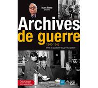 Archives de guerre: 1940-45, Vivre au quotidien sous l'Occupation