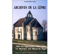 Archives de la lepre atlas des leproseries entre loire et marne au moyen âge mem - Atlas des léproseries entre Loire et Marne au Moyen Age - François-Olivier Touati - Comite Des Travaux Historiques Et