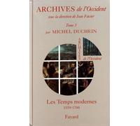 Archives De L'occident - Tome 3, Les Temps Modernes (1559-1700)