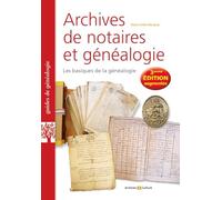 Archives de notaires et généalogie: Les basiques de la généalogie
