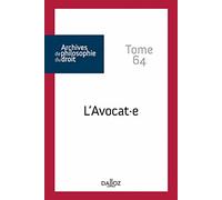Archives de philosophie du droit - Tome 64 L'avocat.e (64)
