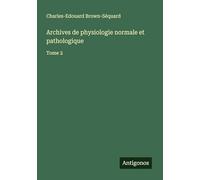 Archives de physiologie normale et pathologique: Tome 2