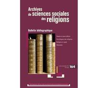 Archives de sciecnes sociales des religions 164 Numéro 164 - Collectif - Ecole Des Hautes Etudes En Sciences Sociales - broché - Revue