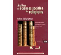 Archives De Sciences Sociales Des Religions N° 164, Octobre-Décembre 2013 - Bulletin Bibliographique