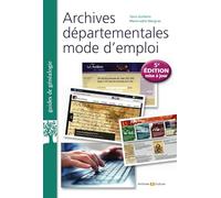 Archives départementales mode d'emploi: 5e édition mise à jour