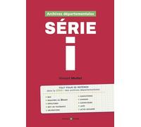 Archives départementales : série I: Des registres pastoraux à l'édit de tolérance