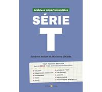 Archives départementales : série T: De l'enseignement aux métiers de l'écrit