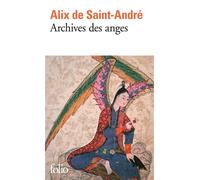 Alix de Saint-André – Archives des anges – Poche – Gallimard
