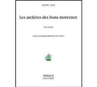 Archives des bons morceaux Harry Laus (Auteur), Claire Cayron (Traduction)