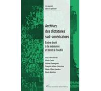 Archives Des Dictatures Sud-Américaines - Entre Droit À La Mémoire Et Droit À L'oubli