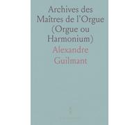 Archives des Maîtres de l'Orgue (Orgue ou Harmonium)