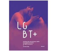Archives Des Mouvements Lgbt+ - Une Histoire De Luttes De 1890 À Nos Jours