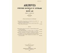 Archives D'histoire Littéraire Et Doctrinale Du Moyen-Age - Tome Lxxxiv