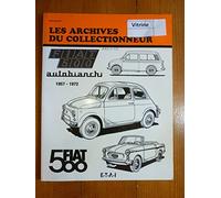 FIAT 500 (1957 à 1972) - Les Archives du Collectionneur n° 39