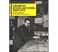 Archives D'une Captivité, 1939-1945 - L'évasion Littéraire Du Capitaine Mongrédien