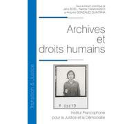 Archives et droits humains - Jens Boel - Inst.francophone Pour La Justice Et Democratie - broché - Etude