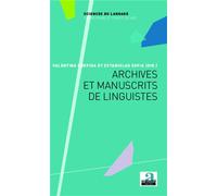 Archives et manuscrits de linguistes - Valentina Chepiga - Academia Eds - broché - Essai
