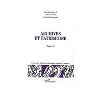 Archives et patrimoine Tome II - Marie Cornu - L'harmattan - broché - Actes