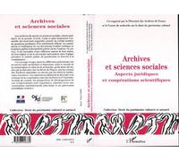 Archives Et Sciences Sociales - Aspects Juridiques Et Coopérations Scientifiques
