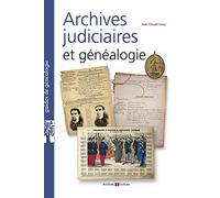 Archives judiciaires et généalogie: XIXe-XXe siècles