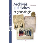 Archives judiciaires et généalogie XIXe-XXe siècles - Jean-Claude Farcy - Archives Et Culture - broché - Guide