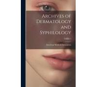 Archives Of Dermatology And Syphilology; Volume 5