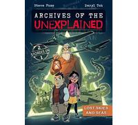 Archives of the Unexplained: Lost Skies and Seas - Steve Foxe - First Second - ebook (ePub) - Livre