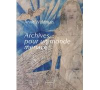 Archives pour un monde menacé