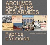 Archives secrètes des Armées Fabrice D' Almeida (Auteur)