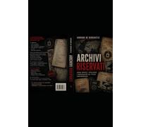 ARCHIVI RISERVATI: Guerre invisibii ,intelligence e manipolazione del potere contemporaneo